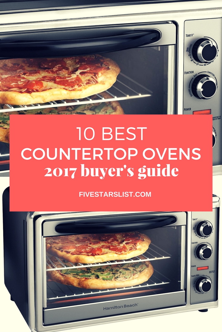 10 Best Countertop Ovens 2017 Buyer S Guide