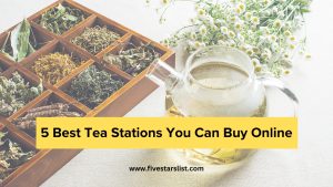 Tea Stations You Can Buy Online