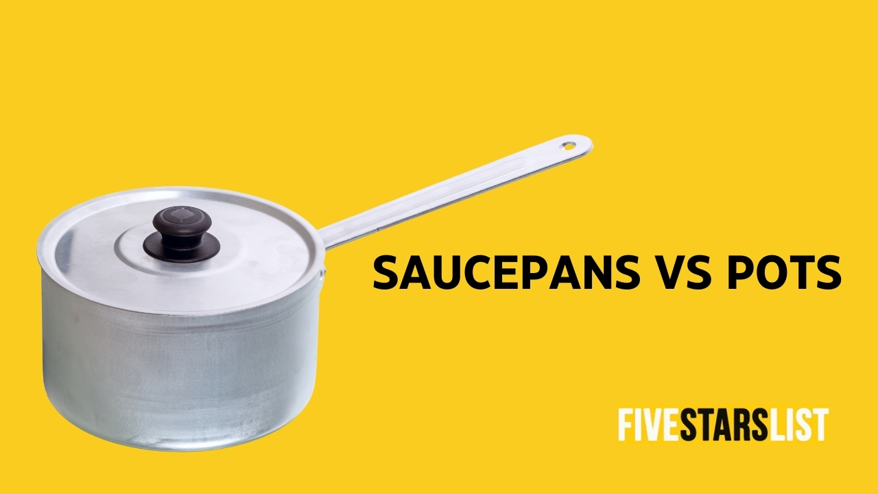 Saucepan vs Pot